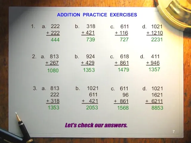 ADDITION PRACTICE EXERCISES a. 222 + 222 318 + 421