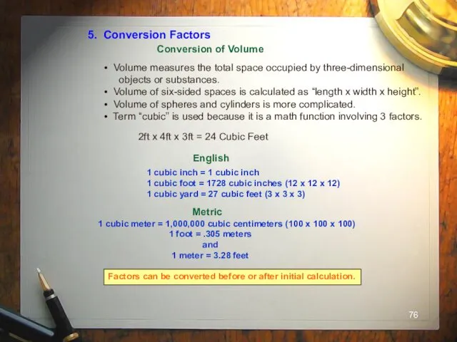 5. Conversion Factors Factors can be converted before or after initial calculation.