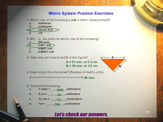 Metric System Practice Exercises 1. Which one of the following