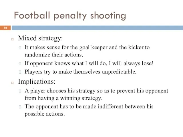 Football penalty shooting Mixed strategy: It makes sense for the