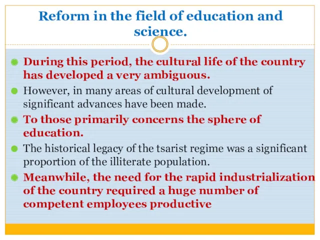 Reform in the field of education and science. During this