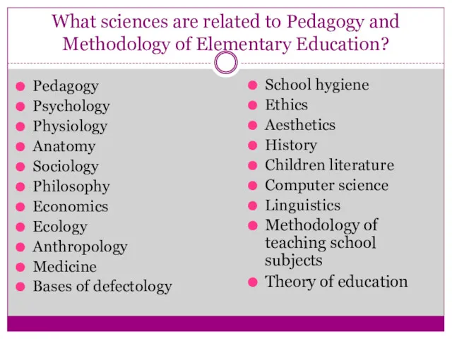 What sciences are related to Pedagogy and Methodology of Elementary