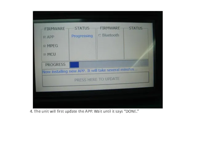 4. The unit will first update the APP. Wait until it says “DONE.”