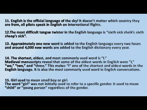 11. English is the official language of the sky! It doesn’t matter which