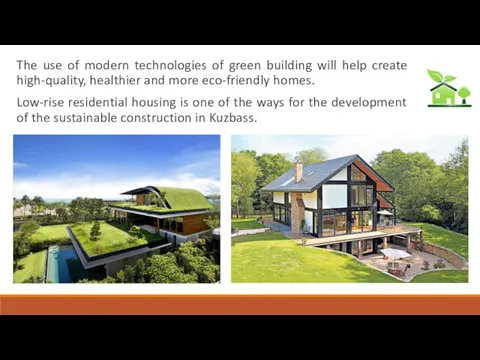 The use of modern technologies of green building will help