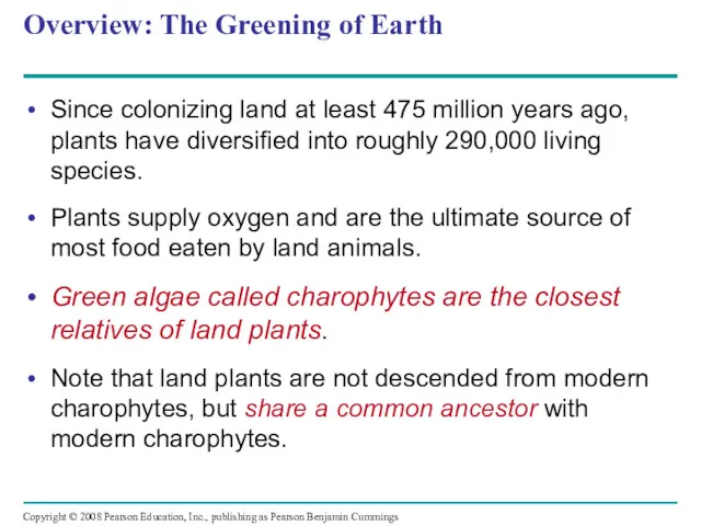 Overview: The Greening of Earth Since colonizing land at least