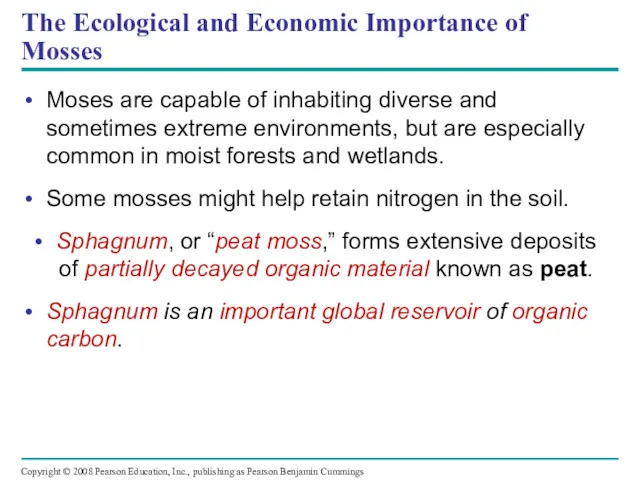 The Ecological and Economic Importance of Mosses Moses are capable