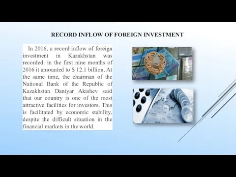RECORD INFLOW OF FOREIGN INVESTMENT In 2016, a record inflow of foreign investment