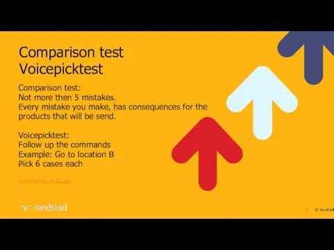 Comparison test: Not more then 5 mistakes. Every mistake you make, has consequences