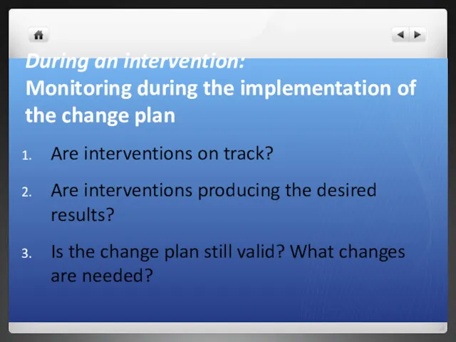 During an intervention: Monitoring during the implementation of the change