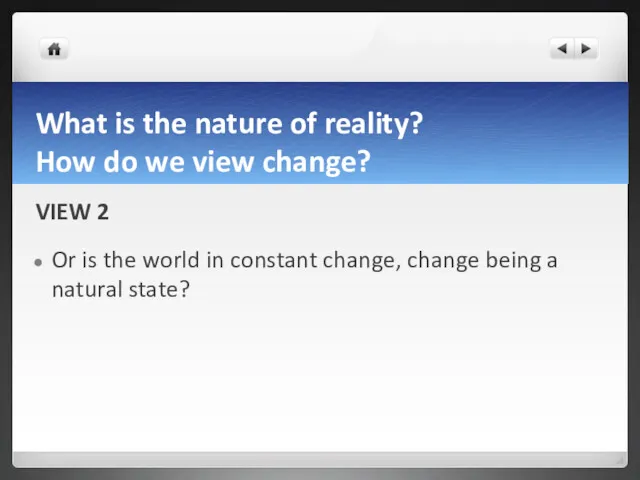What is the nature of reality? How do we view