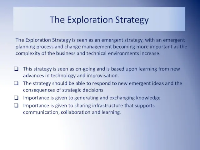 The Exploration Strategy The Exploration Strategy is seen as an