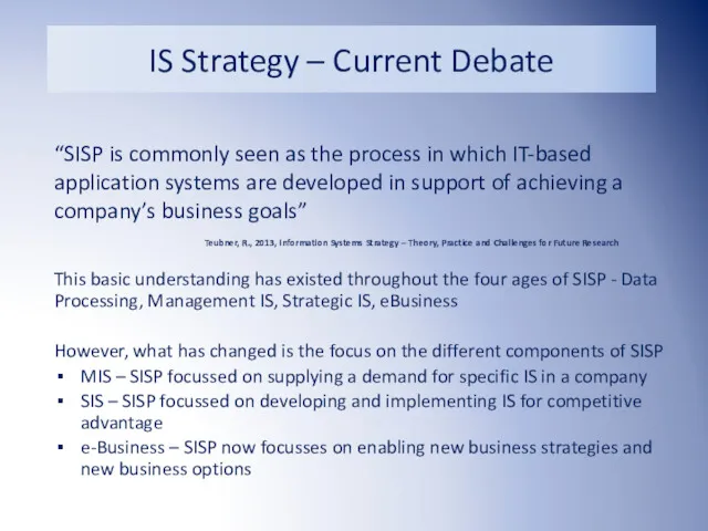 IS Strategy – Current Debate Teubner, R., 2013, Information Systems