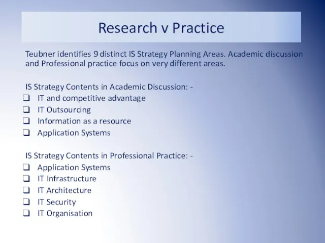 Teubner identifies 9 distinct IS Strategy Planning Areas. Academic discussion