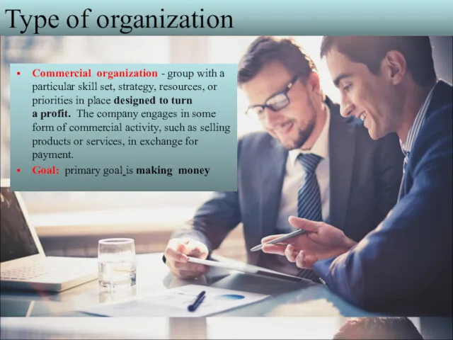 Type of organization Commercial organization - group with a particular