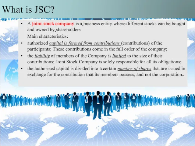 What is JSC? A joint-stock company is a business entity