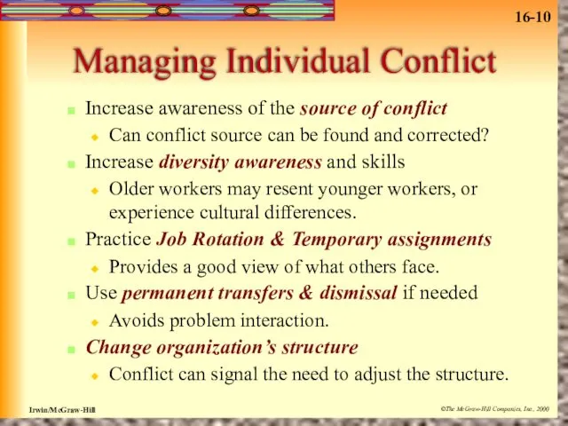 Managing Individual Conflict Increase awareness of the source of conflict