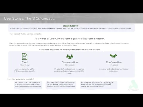 User Stories. The ‘3 Cs’ concept. They typically follow a