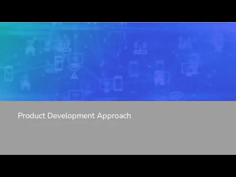 Product Development Approach