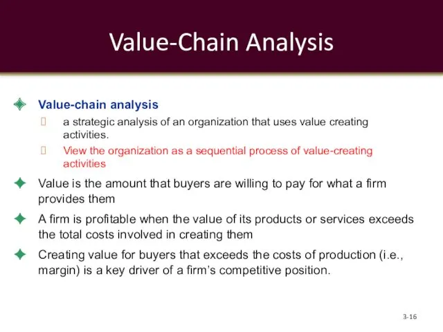 Value-Chain Analysis Value-chain analysis a strategic analysis of an organization