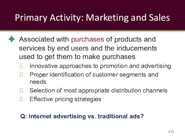 Primary Activity: Marketing and Sales Associated with purchases of products