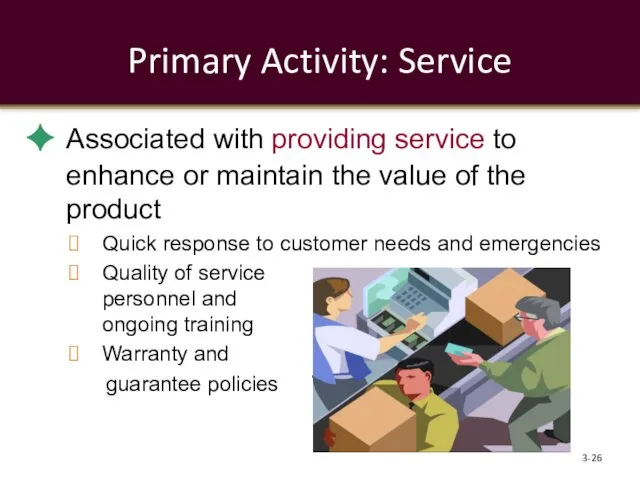 Primary Activity: Service Associated with providing service to enhance or
