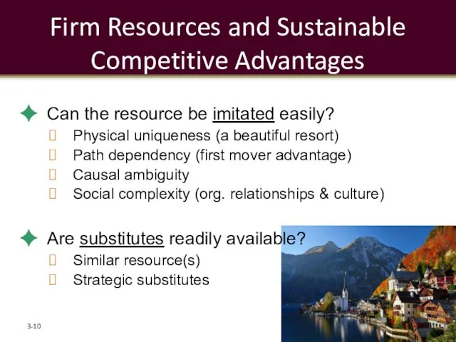 Firm Resources and Sustainable Competitive Advantages Can the resource be