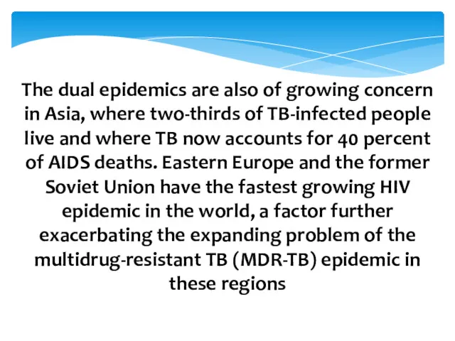The dual epidemics are also of growing concern in Asia,