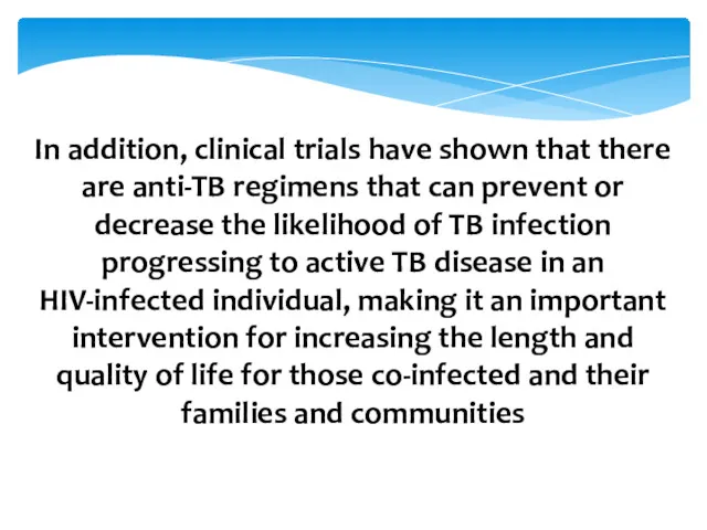 In addition, clinical trials have shown that there are anti-TB