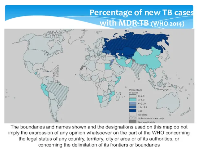 Percentage of new TB cases with MDR-TB (WHO 2014) The