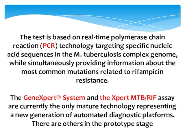 The test is based on real-time polymerase chain reaction (PCR)