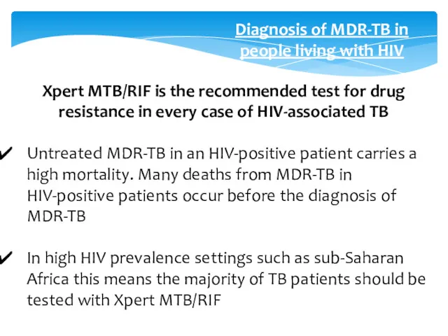 Diagnosis of MDR-TB in people living with HIV Xpert MTB/RIF