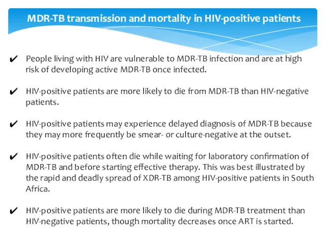 People living with HIV are vulnerable to MDR-TB infection and