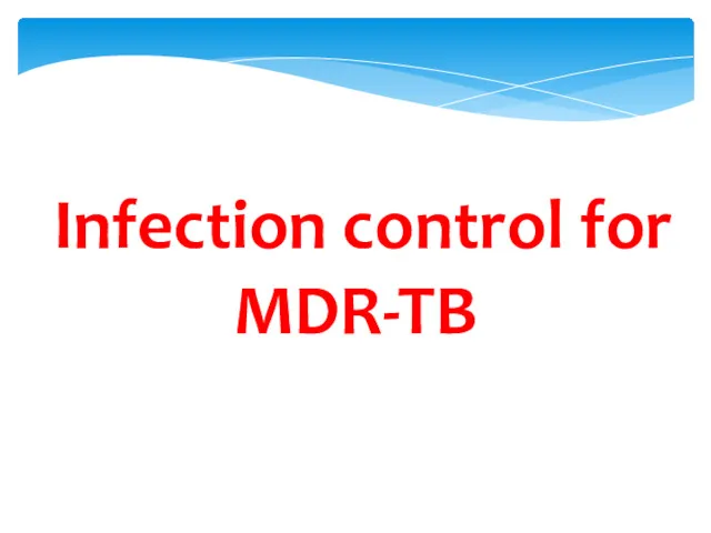 Infection control for MDR-TB