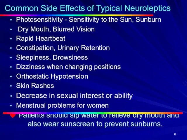 Common Side Effects of Typical Neuroleptics Photosensitivity - Sensitivity to the Sun, Sunburn
