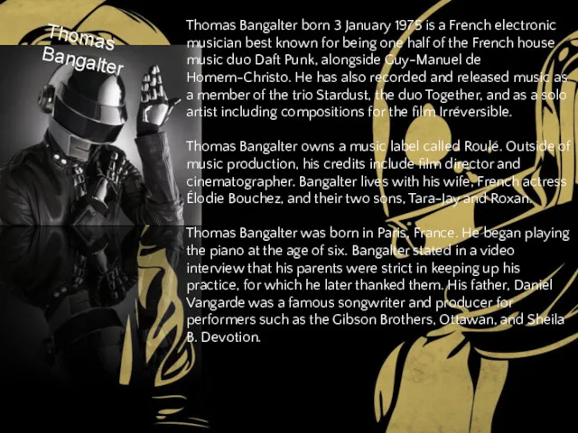 Thomas Bangalter born 3 January 1975 is a French electronic