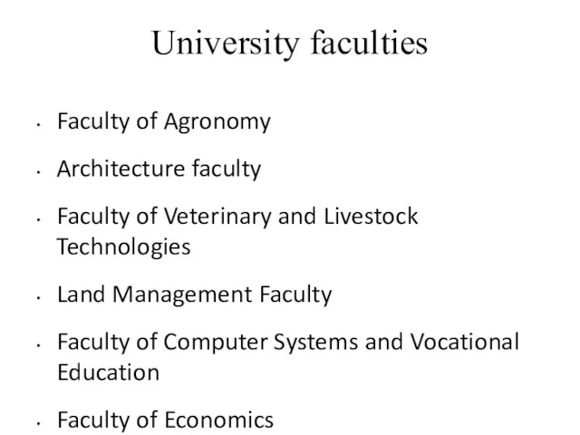 University faculties Faculty of Agronomy Architecture faculty Faculty of Veterinary