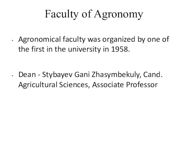 Faculty of Agronomy Agronomical faculty was organized by one of