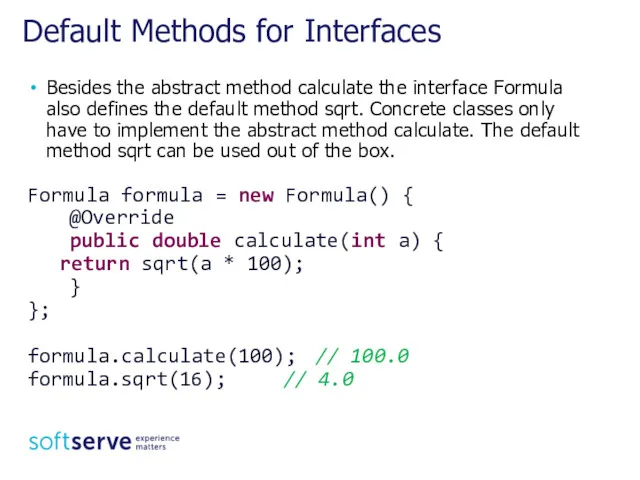 Besides the abstract method calculate the interface Formula also defines