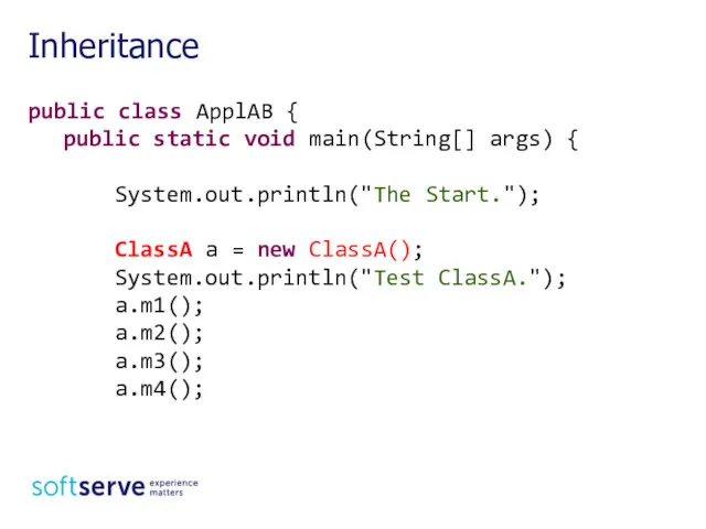 public class ApplAB { public static void main(String[] args) { System.out.println("The Start."); ClassA