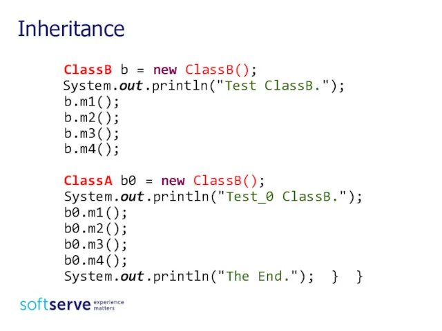 ClassB b = new ClassB(); System.out.println("Test ClassB."); b.m1(); b.m2(); b.m3(); b.m4(); ClassA b0