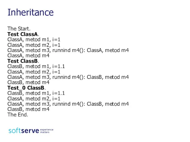 The Start. Test ClassA. ClassA, metod m1, i=1 ClassA, metod