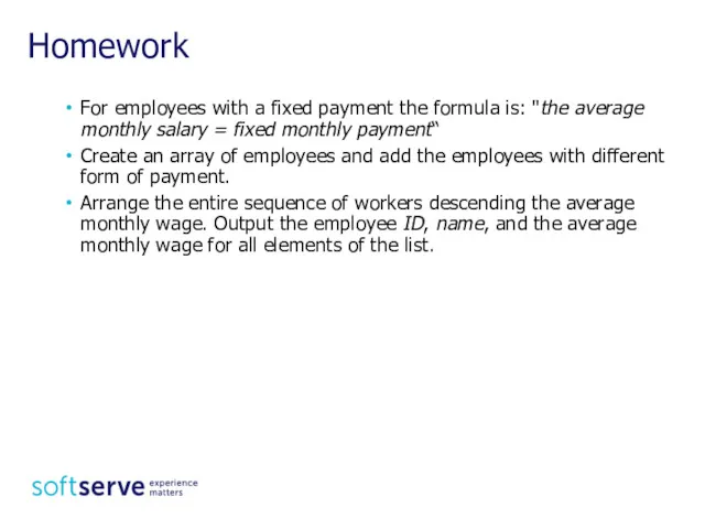 Homework For employees with a fixed payment the formula is: "the average monthly