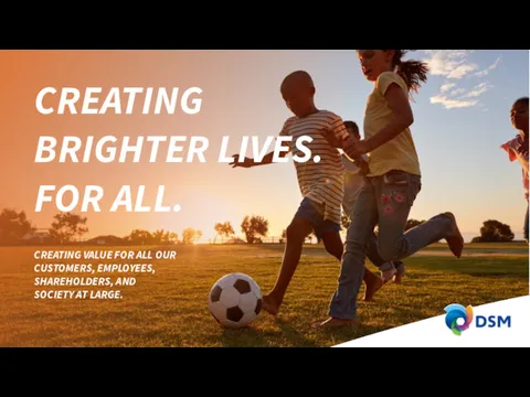 CREATING BRIGHTER LIVES. FOR ALL. CREATING VALUE FOR ALL OUR