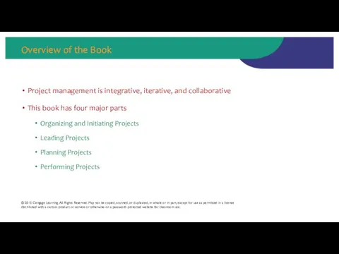 Overview of the Book Project management is integrative, iterative, and collaborative This book