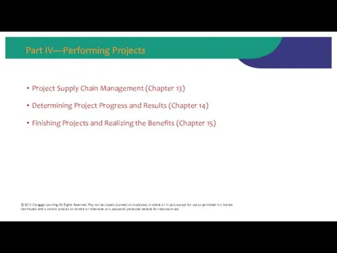 Part IV—Performing Projects Project Supply Chain Management (Chapter 13) Determining Project Progress and