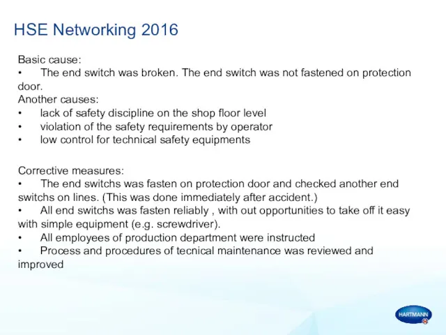 HSE Networking 2016 Basic cause: • The end switch was