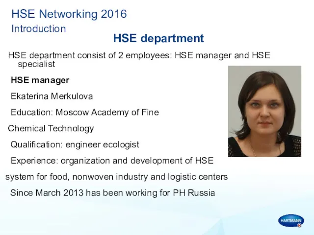 HSE Networking 2016 Introduction HSE department consist of 2 employees: