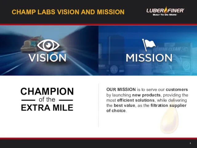 CHAMP LABS VISION AND MISSION OUR MISSION is to serve