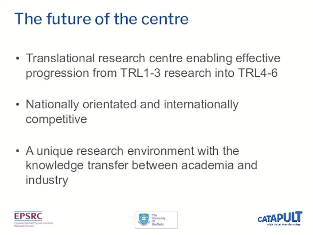 The future of the centre Translational research centre enabling effective